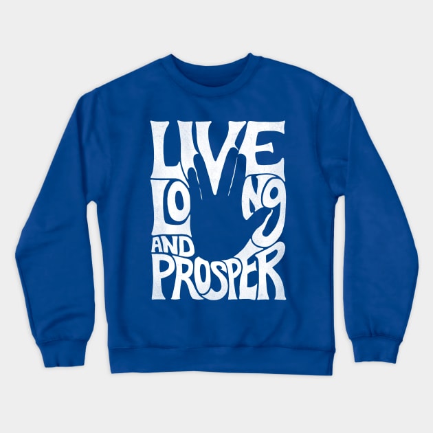 Live Long and Prosper Crewneck Sweatshirt by boostr29